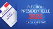 ELECTIONS PRESIDENTIELLES DU 10 AVRIL 2022